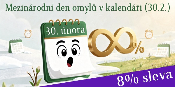 8% sleva do 30.února 2026 a na všechno!